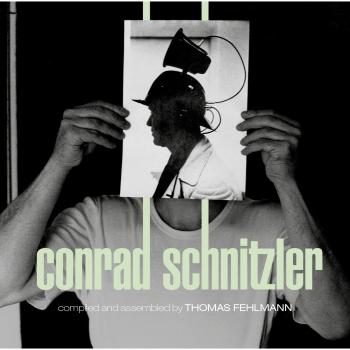 Kollektion 05: Conrad Schnitzler Vinyl and CD Compilation by Thomas Fehl