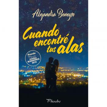 Cuando encontré tus alas - Alejandra Beneyto