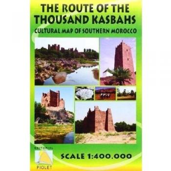 The Route of the Thousand Kasbahs. Cultural map of southern Morocco. Escala 1:400.000. Editorial Piolet.