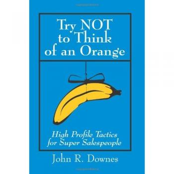 Libro de Estrategias de Venta: 'Intenta NO Pensar en una Naranja' - Tácticas de Alto Perfil para Super Vendedores