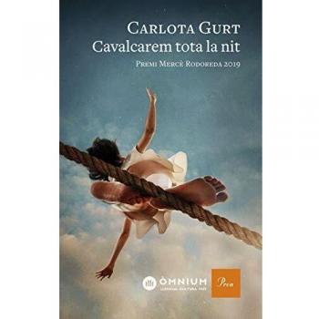 Cavalcarem tota la nit: Premi Mercè Rodoreda 2019 - Carlota Gurt