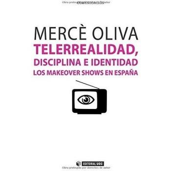 Telerrealidad, disciplina e identidad: Los makeover shows en España: 263