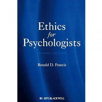 Ethics for Psychologists: A Comprehensive Guide to Professional Conduct and Standards