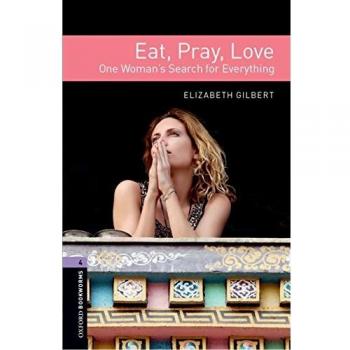 Oxford Bookworms Library: Oxford Bookworms 4. Eat, Pray, Love CD Pack - Elizabeth Gilbert