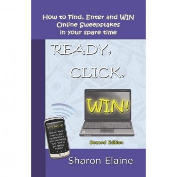 Ready, Click, Win! A Comprehensive Guide to Finding, Entering, and Winning Online Sweepstakes