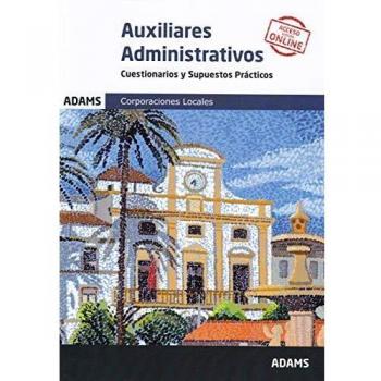 Cuestionarios y Supuestos Prácticos Auxiliares Administrativos Corporaciones Locales