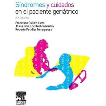 Síndromes y cuidados en el paciente geriátrico - GUILLÉN LLERA, FRANCISCO / PÉREZ DEL MOLINO MARTÍN, JESÚS