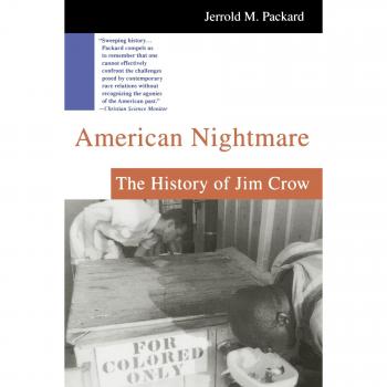 American Nightmare: The History of Jim Crow