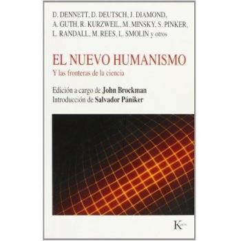 El nuevo humanismo: Y las fronteras de la ciencia - John Brockman