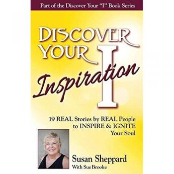 Descubre Tu Inspiración: Edición Susan Sheppard - Historias Reales para Inspirar y Encender tu Alma