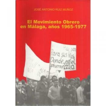 MOVIMIENTO OBRERO EN MALAGA 1965-1977
