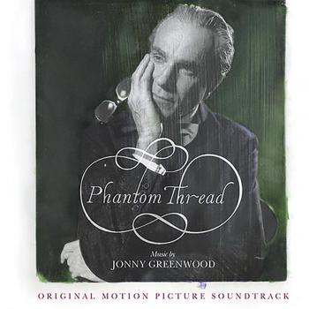 Phantom Thread Original Motion Picture Soundtrack CD Digipack