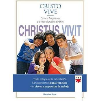 Cristo Vive CHRISTUS Vivit: Christus vivit. Carta a los jovenes y a todo el pueblo de Dios