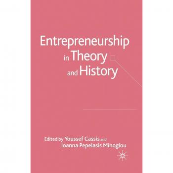 Entrepreneurship in Theory and History
