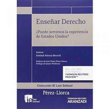 Enseñar Derecho ¿Puede servirnos la experiencia de Estados Unidos?