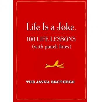 Life Is a Joke: 100 life lessons