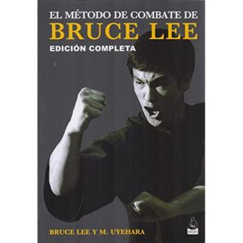 El método de combate de Bruce Lee: Edición completa