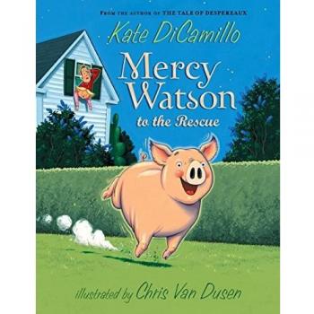 Mercy Watson to the Rescue - Illustrated Children's Paperback Adventure Book