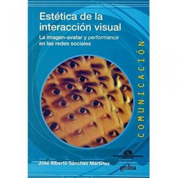 Estética De La interacción Visual. La Imagen-Avatar y performance En Las Redes Sociales: 500468