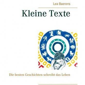 Kleine Texte: Las Mejores Historias las Escribe la Vida - Tapa Blanda