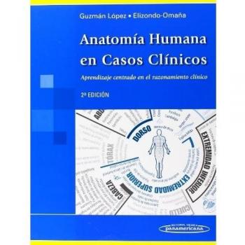 Anatomía Humana En Casos Clínicos. Aprendizaje Centrado En El Razonamiento Clínico