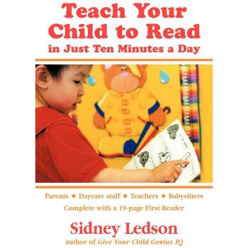 Teach Your Child to Read in Just Ten Minutes a Day