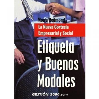 Etiqueta y buenos modales: La Nueva Cortesía Empresarial y Social