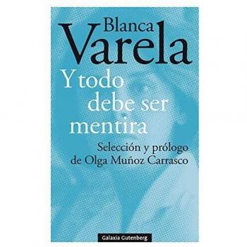 Y todo debe ser mentira - Blanca Varela