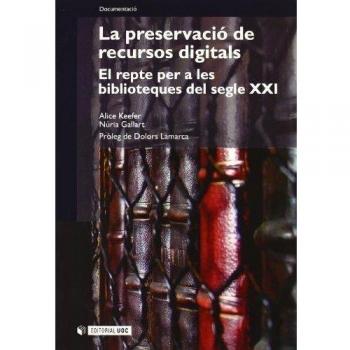 La preservació de recursos digitals: El repte per a les biblioteques del segle XXI: 106