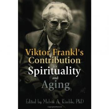 Viktor Frankl's Contribution to Spirituality and Aging