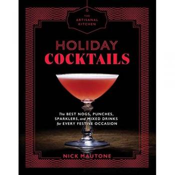 Artisanal Kitchen: Holiday Cocktails, The