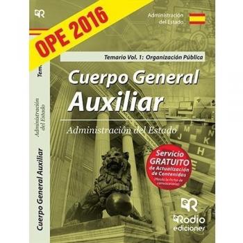 Cuerpo General Auxiliar de la Administración del Estado. Temario Volumen 1