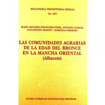 Las comunidades agrarias de la Edad del Bronce en la Mancha Oriental