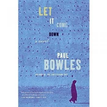 Let It Come Down: A Novel by Paul Bowles - Literary Fiction