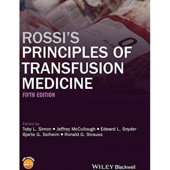 Rossi′s Principles of Transfusion Medicine