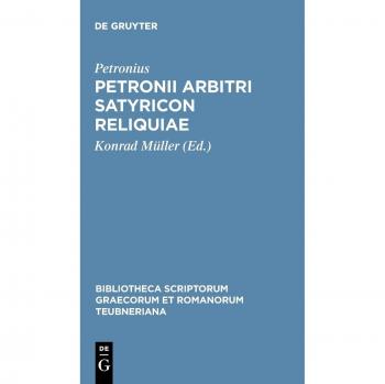 Petronii Arbitri Satyricon reliquiae
