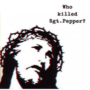 Who Killed Sgt Pepper?