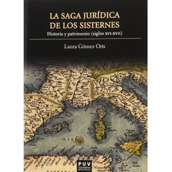 Saga jurídica de los Sisternes,La. Historia y patrimonio