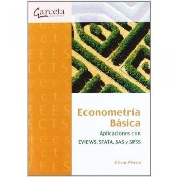 Econometría Básica: Aplicaciones con EVIEWS, STATA, SAS y SPSS