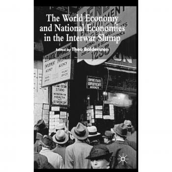 The World Economy and National Economies in the Interwar Slump