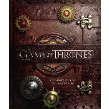 Game of Thrones A Popup Guide to Westeros