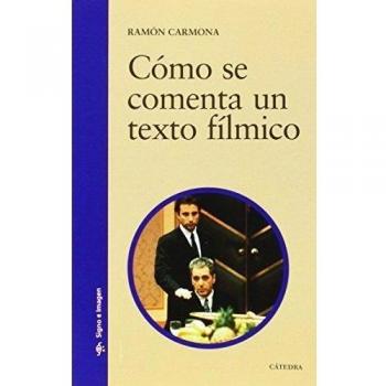 Cómo se comenta un texto fílmico: 21 - Ramon Carmona