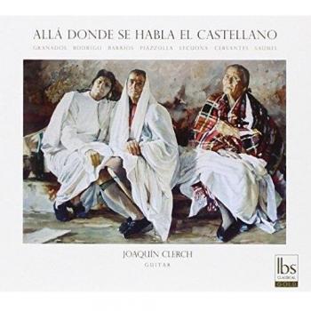 Allá Donde se Habla El Castellano - Joaquin Clerch