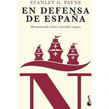 En defensa de España: desmontando mitos y leyendas negras