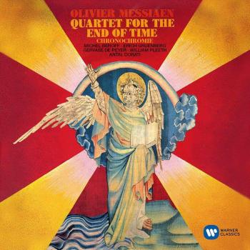 Messiaen: Quartet for the End of Time; Chronochromie