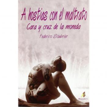 A hostias con el maltratoCara y cruz de la moneda