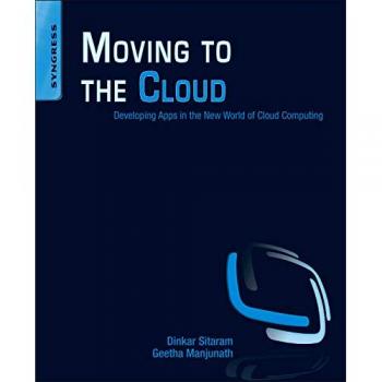 Moving To The Cloud: Developing Apps in the New World of Cloud Computing