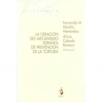 La Creación del Mecanismo Español de Prevención de la Tortura