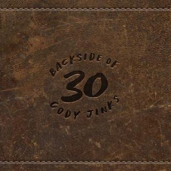 CD Backside Of 30 de Cody Jinks - Álbum con estilo country y letras emotivas