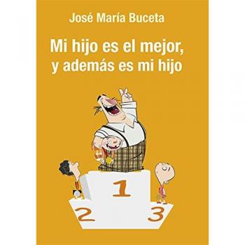 Mi hijo es el mejor, y además es mi hijo